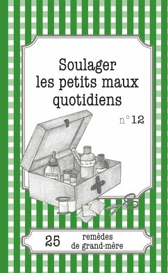 Soulager les petits maux quotidiens (eBook, ePUB) - Loicq, Sophie