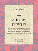 Le Jiu-Jitsu pratique (eBook, ePUB)