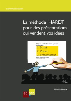 La méthode HARDT pour des présentations qui vendent vos idées (eBook, ePUB) - Hardt, Giselle