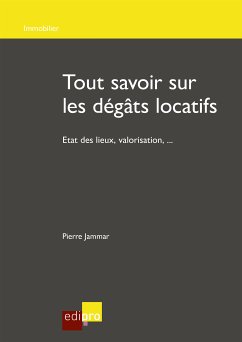 Tout savoir sur les dégâts locatifs (eBook, ePUB) - Jammar, Pierre