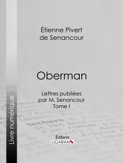 Oberman (eBook, ePUB) - Pivert de Senancour, Étienne; Ligaran