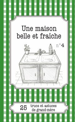 Une maison belle et fraîche (eBook, ePUB) - Haenecour, Claire