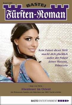 Abenteuer im Orient / Fürsten-Roman Bd.2467 (eBook, ePUB) - Stein, Anja Von