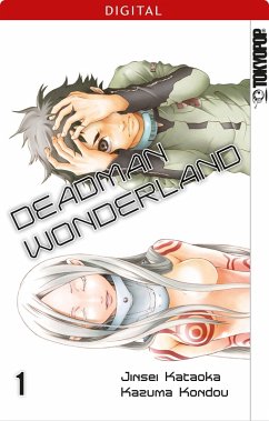 Deadman Wonderland Bd.1 (eBook, PDF) - Kataoka, Jinsei; Kondou, Kazuma