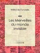 Les Merveilles du monde invisible... - Bild 1