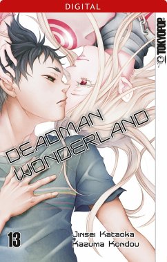 Deadman Wonderland Bd.13 (eBook, PDF) - Kataoka, Jinsei; Kondou, Kazuma