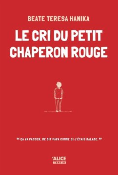 Le cri du petit chaperon rouge (eBook, ePUB) - Teresa Hanika, Beate