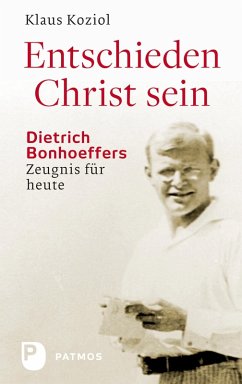 Entschieden Christ sein (eBook, ePUB) - Koziol, Klaus