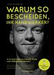Warum so bescheiden, Ihr Handwerker?... - Bild 1