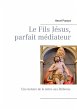 Le Fils Jésus, parfait médiateur... - Bild 1