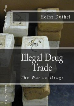 Illegal drug trade - The War on Drugs (eBook, ePUB) - Duthel, Heinz