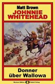 Johnnie Whitehead, Bd. 04: Donner über Wallowa (eBook, ePUB) Johnnie Whitehead, Bd. 04: Donner über Wallowa (eBook, ePUB)