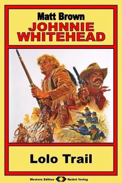 Cover Johnnie Whitehead, Bd. 06: Lolo Trail (eBook, ePUB)