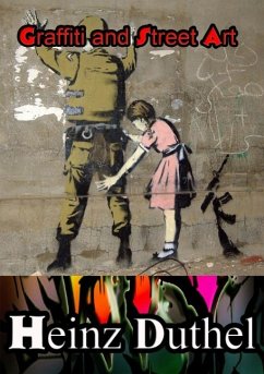 Graffiti and Street Art (eBook, ePUB) - Duthel, Heinz