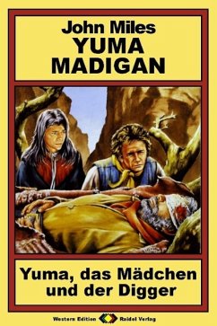 Cover Yuma Madigan, Bd 2: Yuma, das Mädchen und der Digger (eBook, ePUB)