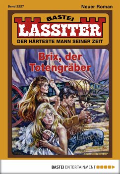 Brix, der Totengräber / Lassiter Bd.2227 (eBook, ePUB) - Slade, Jack