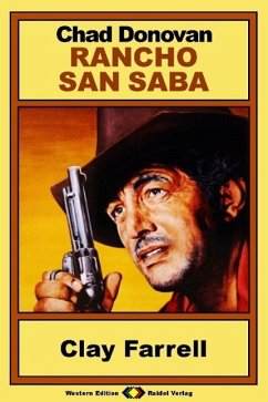 Rancho San Saba, Bd. 3: Clay Farrell (eBook, ePUB) - Donovan, Chad