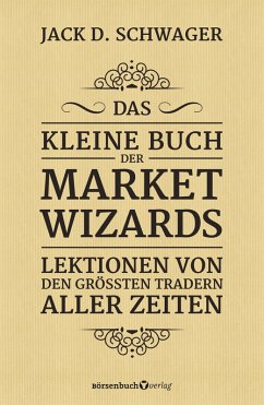 Das kleine Buch der Market Wizards (eBook, ePUB) - Schwager, Jack D.