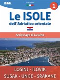 Le isole dell'Adriatico - Arcipelago di Lussino (eBook, ePUB)