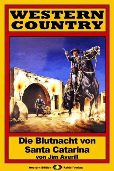 WESTERN COUNTRY 69: Die Blutnacht von Santa Catarina (eBook, ePUB)
