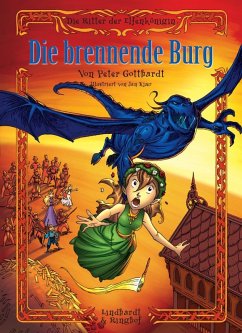 Die brennende Burg / Die Ritter der Elfenkönigin Bd.3 (eBook, ePUB) - Gotthardt, Peter