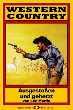 WESTERN COUNTRY 70: Ausgestoßen und gehetzt (eBook, ePUB) - Martin, Lee