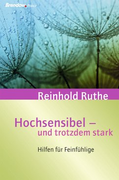 Hochsensibel - und trotzdem stark! (eBook, ePUB) - Ruthe, Reinhold