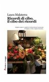 Ricordi di cibo, il cibo dei ricordi (eBook, ePUB)