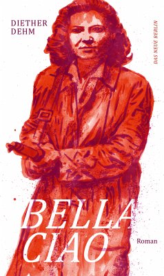 Bella Ciao (eBook, ePUB) - Dehm, Diether