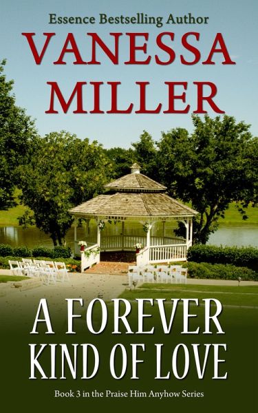 A Forever Kind of Love (Praise Him Anyhow Series, #3) (eBook, ePUB)