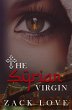 The Syrian Virgin: A Young Woman's... - Bild 1