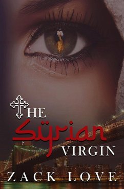 Cover The Syrian Virgin: A Young Woman's Journey From War in Syria to Love in New York (The Syrian Virgin Series, #1) (eBook, ePUB)