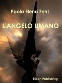 L'angelo umano (eBook, ePUB)