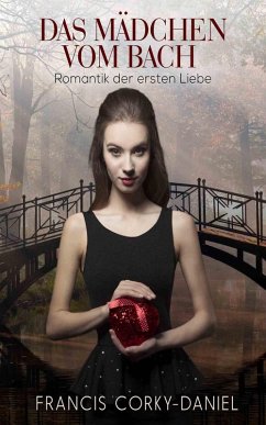 Das Mädchen vom Bach (eBook, ePUB) - Corky-Daniel, Francis