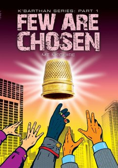 Few Are Chosen (K'Barthan Series, #1) (eBook, ePUB) Cover Few Are Chosen (K'Barthan Series, #1) (eBook, ePUB)