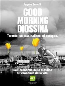 Good Morning Diossina (eBook, ePUB) - Bonelli, Angelo