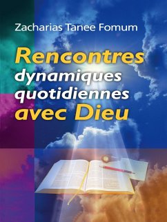 Cover Rencontres Dynamiques Quotidiennes Avec Dieu (Aides Pratiques pour les Vainqueurs, #4) (eBook, ePUB)