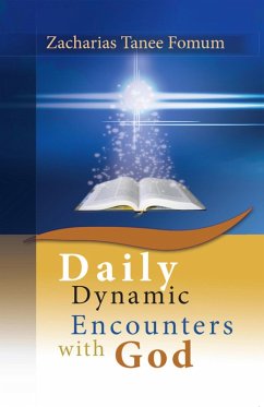 Daily Dynamic Encounters With God (Practical Helps For The Overcomers, #4) (eBook, ePUB) - Fomum, Zacharias Tanee