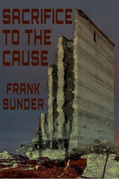 Sacrifice To The Cause (eBook, ePUB) - Sunder, Frank