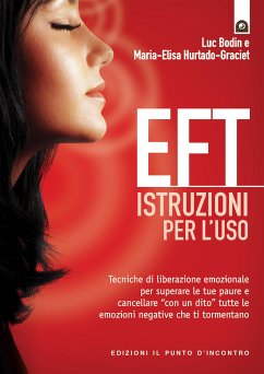 EFT: istruzioni per l'uso (eBook, ePUB) - Bodin, Luc; Graciet; Hurtado, Elisa; Maria