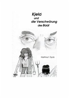 Kjeld und die Verschwörung des Baal (eBook, ePUB) - Dyck, Hartmut