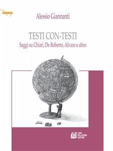 Testi con-testi. Saggi su Chiari, De Roberto, Alvaro e altro (eBook, ePUB) - Giannanti, Alessio