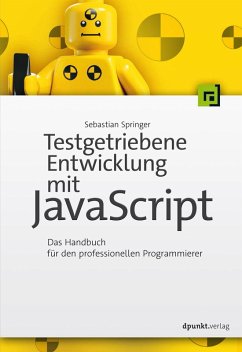 Testgetriebene Entwicklung mit JavaScript (eBook, ePUB) - Springer, Sebastian