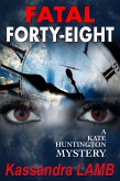 Fatal Forty-Eight (A Kate Huntington Mystery, #7) (eBook, ePUB)