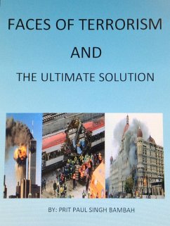 Faces of Terrorism and The Ultimate Solution, by: Prit Paul Singh Bambah (eBook, ePUB) - Bambah, Prit Paul Singh