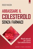 Abbassare il colesterolo senza farmaci (eBook, ePUB)