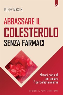 Abbassare il colesterolo senza farmaci (eBook, ePUB) - Mason, Roger