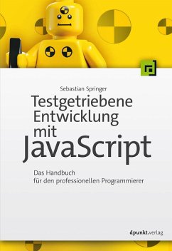 Testgetriebene Entwicklung mit JavaScript (eBook, PDF) - Springer, Sebastian