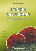I funghi che curano (eBook, ePUB) I funghi che curano (eBook, ePUB)