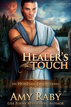 Healer's Touch (Hearts and Thrones, #4) (eBook, ePUB) - Raby, Amy